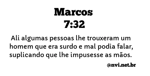 MARCOS 7:32 NVI NOVA VERSÃO INTERNACIONAL