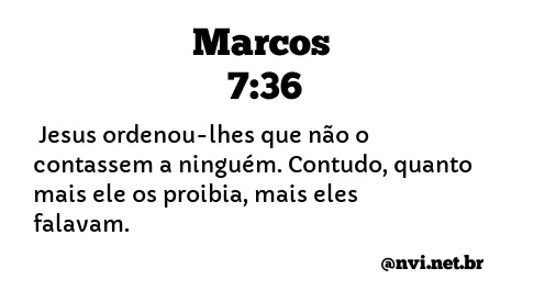 MARCOS 7:36 NVI NOVA VERSÃO INTERNACIONAL