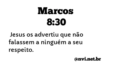 MARCOS 8:30 NVI NOVA VERSÃO INTERNACIONAL