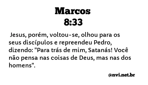 MARCOS 8:33 NVI NOVA VERSÃO INTERNACIONAL