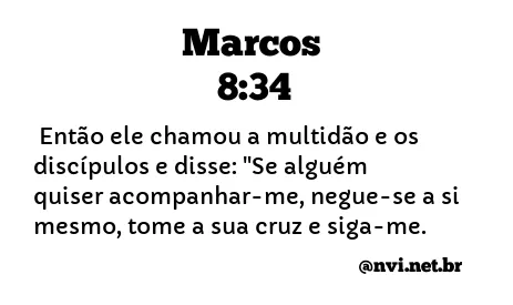 MARCOS 8:34 NVI NOVA VERSÃO INTERNACIONAL