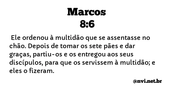 MARCOS 8:6 NVI NOVA VERSÃO INTERNACIONAL