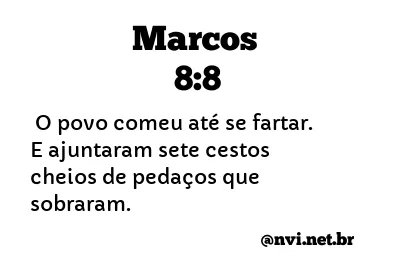 MARCOS 8:8 NVI NOVA VERSÃO INTERNACIONAL