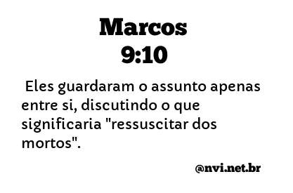 MARCOS 9:10 NVI NOVA VERSÃO INTERNACIONAL