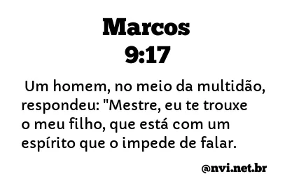 MARCOS 9:17 NVI NOVA VERSÃO INTERNACIONAL