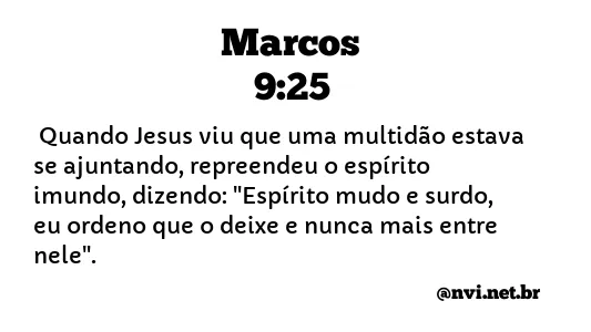 MARCOS 9:25 NVI NOVA VERSÃO INTERNACIONAL