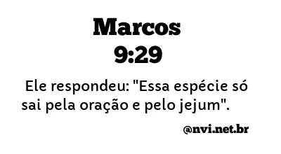 MARCOS 9:29 NVI NOVA VERSÃO INTERNACIONAL