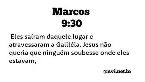 MARCOS 9:30 NVI NOVA VERSÃO INTERNACIONAL