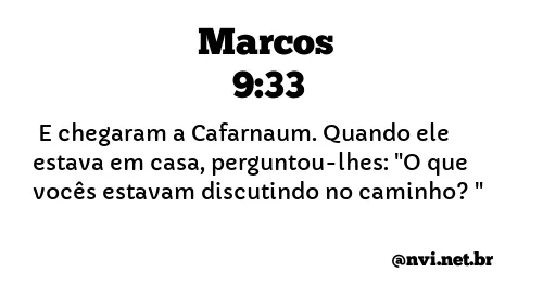 MARCOS 9:33 NVI NOVA VERSÃO INTERNACIONAL