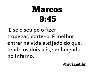 MARCOS 9:45 NVI NOVA VERSÃO INTERNACIONAL