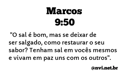 MARCOS 9:50 NVI NOVA VERSÃO INTERNACIONAL