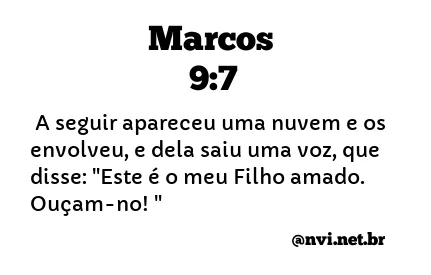 MARCOS 9:7 NVI NOVA VERSÃO INTERNACIONAL