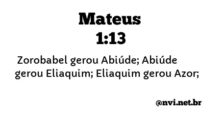 MATEUS 1:13 NVI NOVA VERSÃO INTERNACIONAL