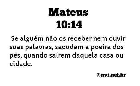 Mateus 10:14 BSL - Quem não o receber nem ouvir suas palavras, ao