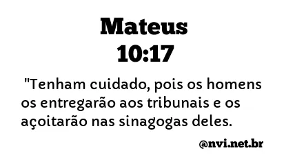 MATEUS 10:17 NVI NOVA VERSÃO INTERNACIONAL