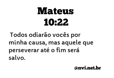 MATEUS 10:22 NVI NOVA VERSÃO INTERNACIONAL