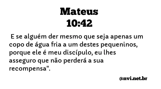 MATEUS 10:42 NVI NOVA VERSÃO INTERNACIONAL