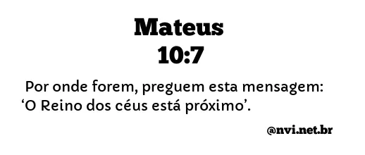 MATEUS 10:7 NVI NOVA VERSÃO INTERNACIONAL