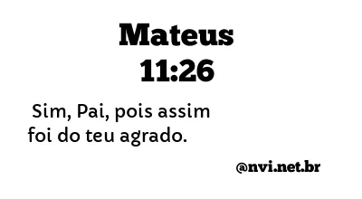 MATEUS 11:26 NVI NOVA VERSÃO INTERNACIONAL