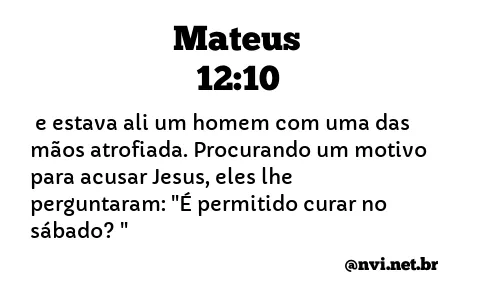 MATEUS 12:10 NVI NOVA VERSÃO INTERNACIONAL