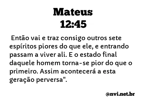 MATEUS 12:45 NVI NOVA VERSÃO INTERNACIONAL