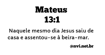 MATEUS 13:1 NVI NOVA VERSÃO INTERNACIONAL