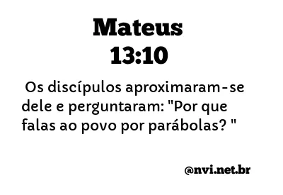 MATEUS 13:10 NVI NOVA VERSÃO INTERNACIONAL