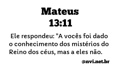 MATEUS 13:11 NVI NOVA VERSÃO INTERNACIONAL