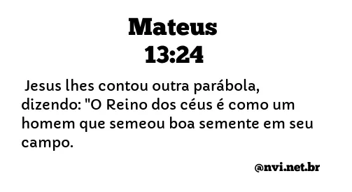 MATEUS 13:24 NVI NOVA VERSÃO INTERNACIONAL