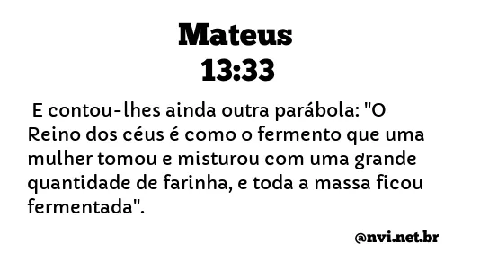 MATEUS 13:33 NVI NOVA VERSÃO INTERNACIONAL