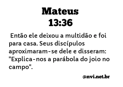 MATEUS 13:36 NVI NOVA VERSÃO INTERNACIONAL