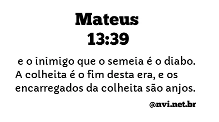 MATEUS 13:39 NVI NOVA VERSÃO INTERNACIONAL