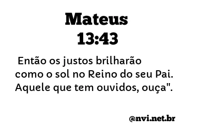 MATEUS 13:43 NVI NOVA VERSÃO INTERNACIONAL