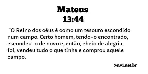 MATEUS 13:44 NVI NOVA VERSÃO INTERNACIONAL