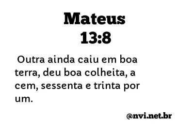 MATEUS 13:8 NVI NOVA VERSÃO INTERNACIONAL