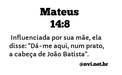 MATEUS 14:8 NVI NOVA VERSÃO INTERNACIONAL