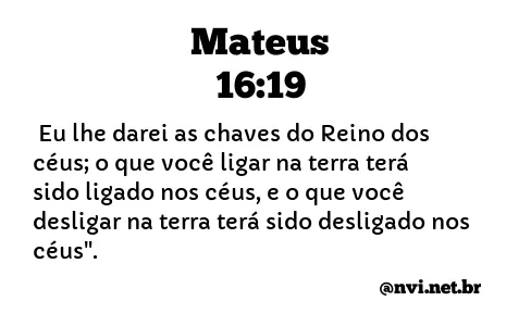 MATEUS 16:19 NVI NOVA VERSÃO INTERNACIONAL