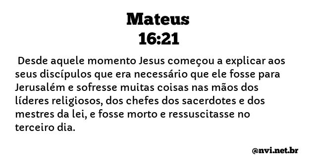 MATEUS 16:21 NVI NOVA VERSÃO INTERNACIONAL