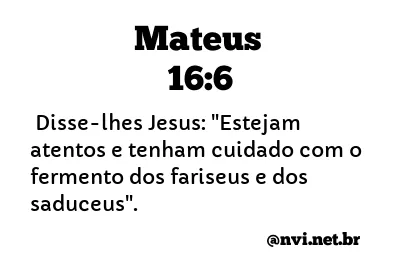 MATEUS 16:6 NVI NOVA VERSÃO INTERNACIONAL