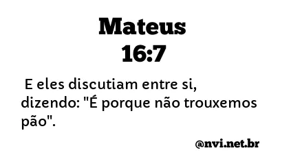 MATEUS 16:7 NVI NOVA VERSÃO INTERNACIONAL