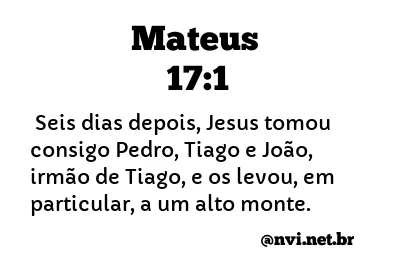 MATEUS 17:1 NVI NOVA VERSÃO INTERNACIONAL