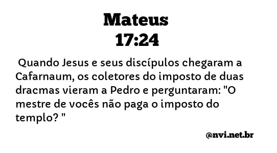 MATEUS 17:24 NVI NOVA VERSÃO INTERNACIONAL