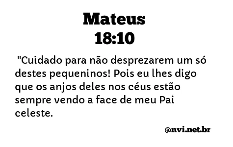 MATEUS 18:10 NVI NOVA VERSÃO INTERNACIONAL