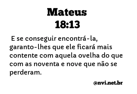 MATEUS 18:13 NVI NOVA VERSÃO INTERNACIONAL