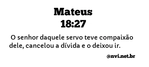 MATEUS 18:27 NVI NOVA VERSÃO INTERNACIONAL