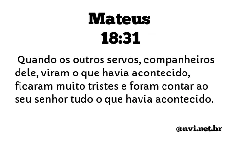 MATEUS 18:31 NVI NOVA VERSÃO INTERNACIONAL