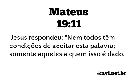 MATEUS 19:11 NVI NOVA VERSÃO INTERNACIONAL