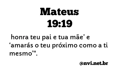 MATEUS 19:19 NVI NOVA VERSÃO INTERNACIONAL