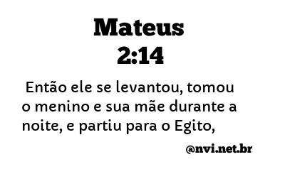 MATEUS 2:14 NVI NOVA VERSÃO INTERNACIONAL