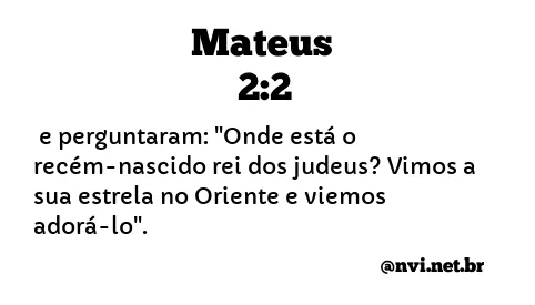 MATEUS 2:2 NVI NOVA VERSÃO INTERNACIONAL